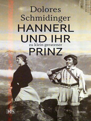 cover image of Hannerl und ihr zu klein geratener Prinz